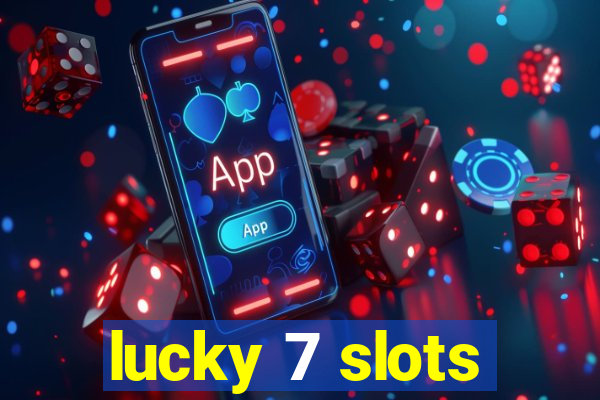 lucky 7 slots